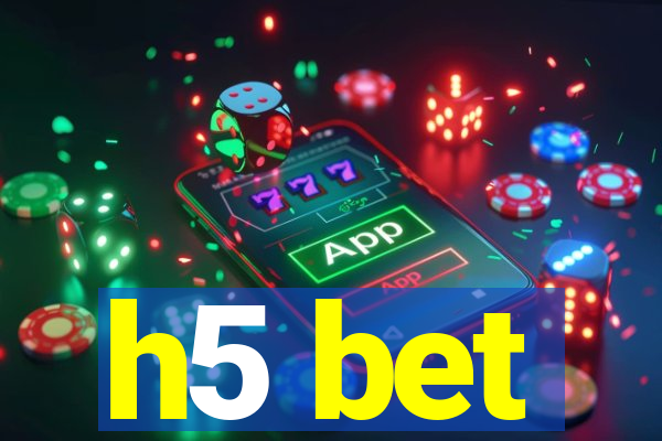 h5 bet